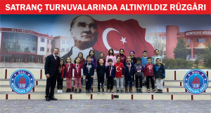 SATRANÇ TURNUVALARINDA ALTINYILDIZ RÜZGÂR