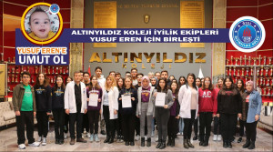 ALTINYILDIZ KOLEJİ FEN VE ANADOLU LİSESİ İYİLİK EKİPLERİ YUSUF EREN İÇİN BİRLEŞTİ